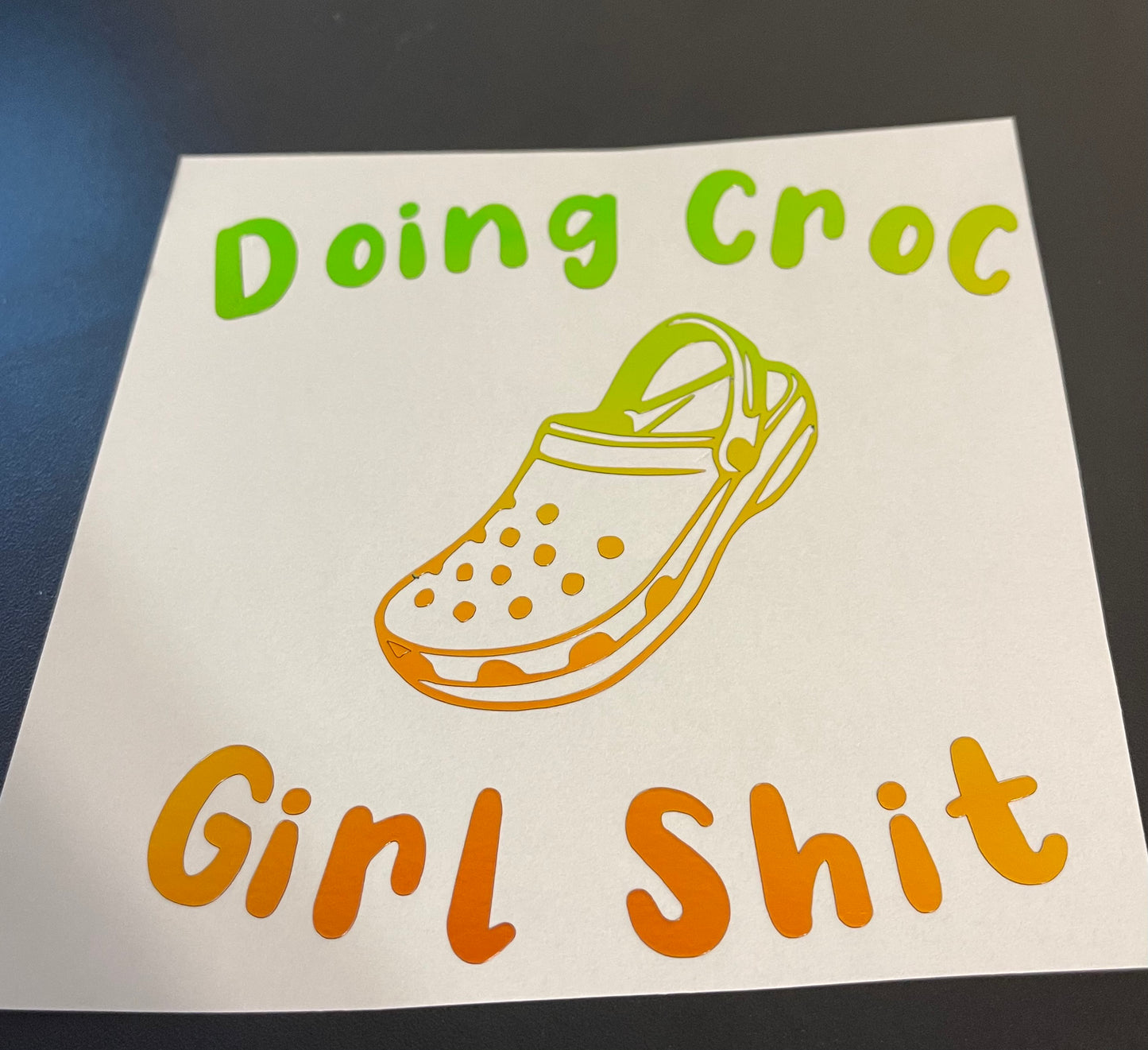 Doing Croc Girl Shit Decal |Car Decal Sticker| Crocs | Shoe Lover|