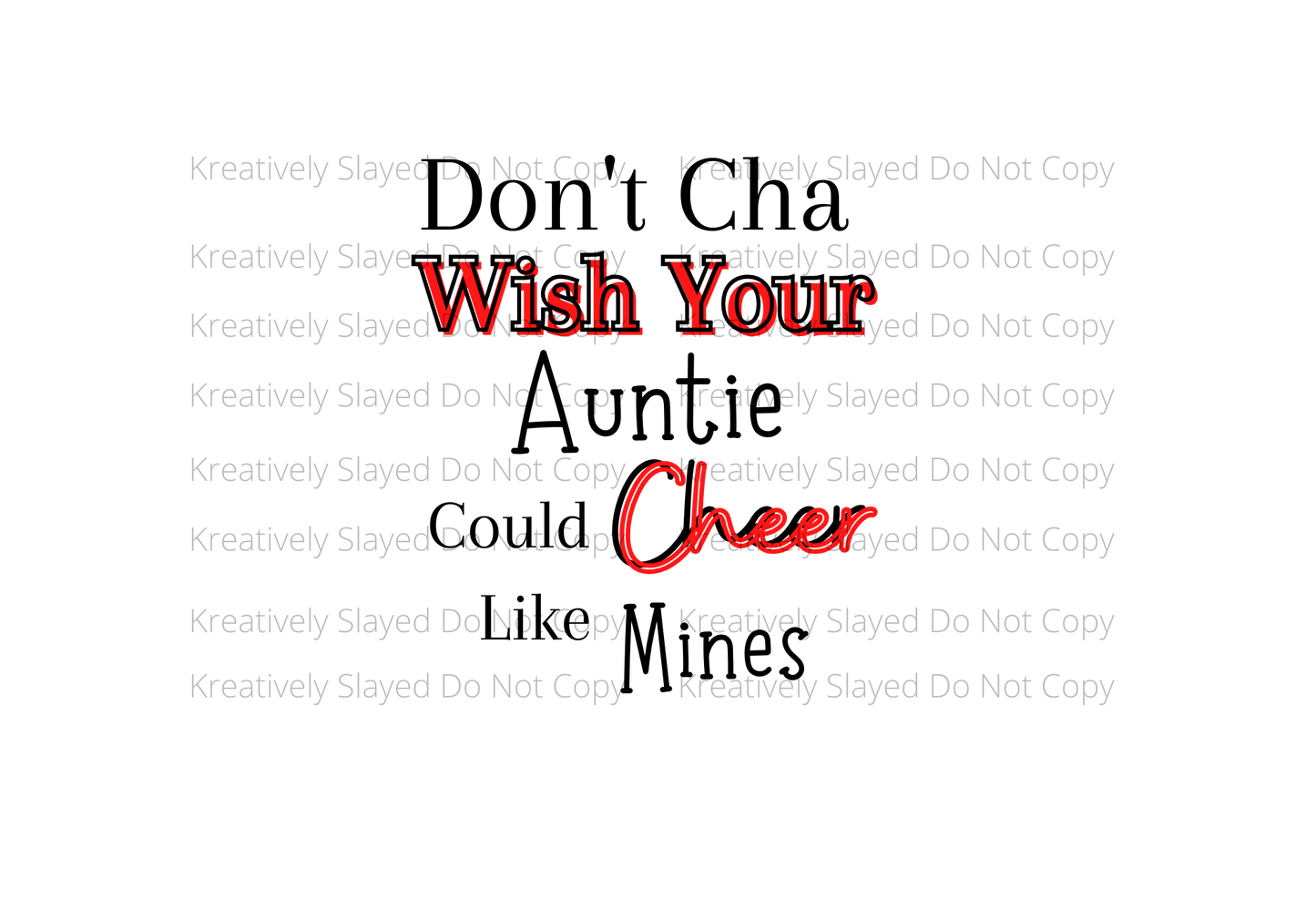 Don't Cha Wish Your Auntie Could Cheer Like Mines (PNG,SVG)